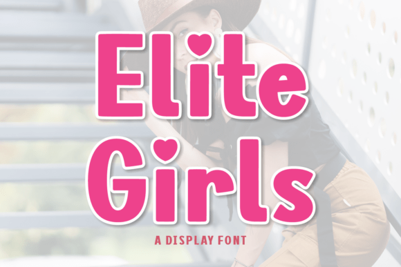 Elite Girls: A Bold Display Font for Modern Branding