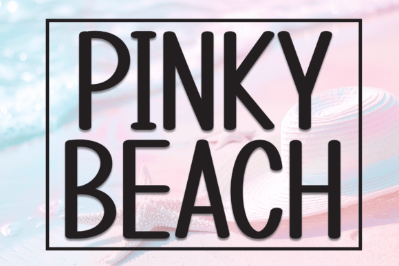 Pinky Beach: The Display Font for Clear Campaign Headlines